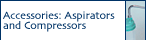 Accessories: Aspirators and Compressors